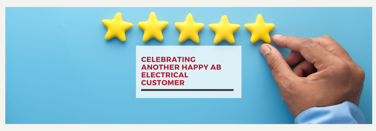 Celebrating Another Happy AB Electrical Customer