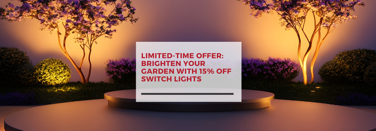 Brighten Your Garden with 10% Off Switch Lights