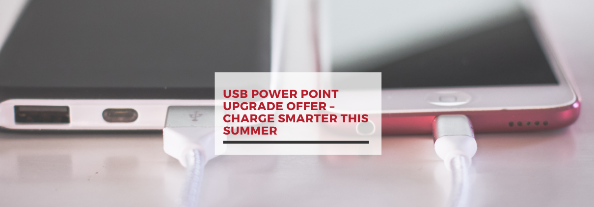USB Power Point Upgrade - Charge Smarter this Summer
