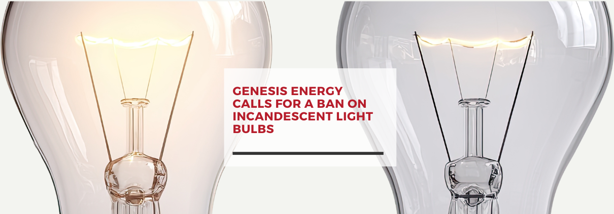 Genesis Energy Calls for a Ban on Incandescent Light Bulbs